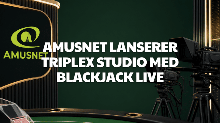 Amusnet lanserer Triplex Studio med Blackjack Live