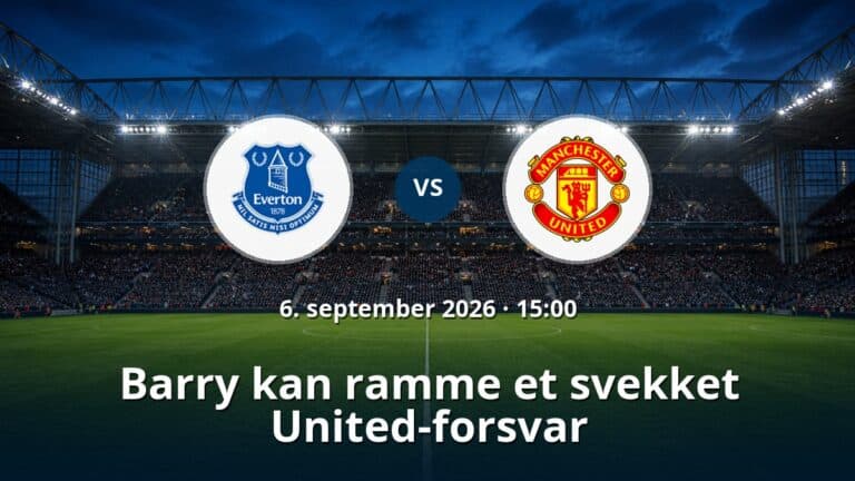 Everton – Manchester United: Barry kan ramme et svekket United-forsvar