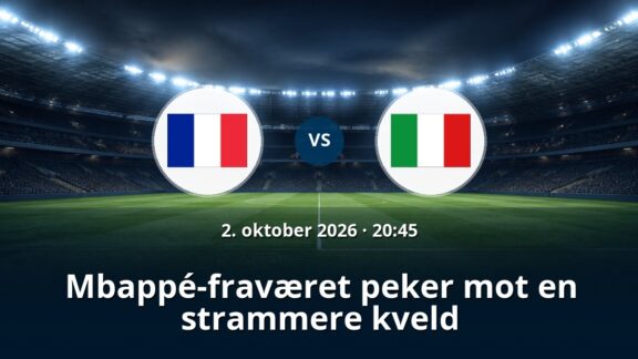 Frankrike – Italia: Mbappé-fraværet peker mot en strammere kveld