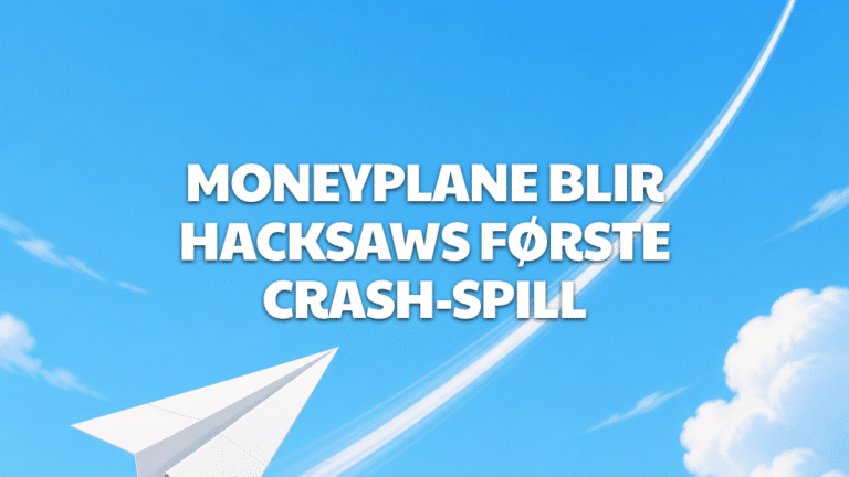 Moneyplane blir Hacksaws første crash-spill