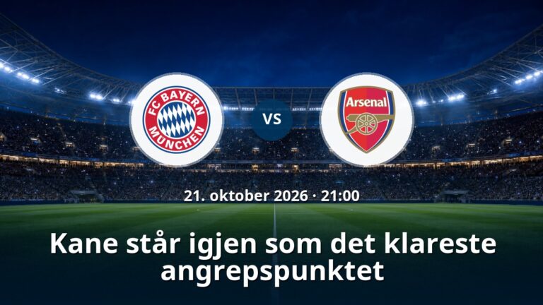 Bayern München – Arsenal: Kane står igjen som det klareste angrepspunktet
