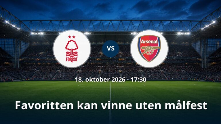Nottingham Forest – Arsenal: Favoritten kan vinne uten målfest